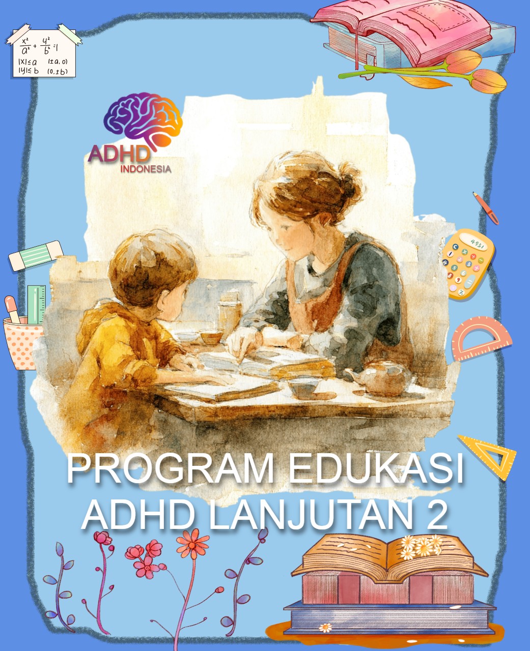 Program ADHD Indonesia Kabupaten Kampar Edukasi Lanjutan Tahap 2 untuk Orang Tua